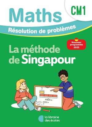 Mathématiques CM1 (2026) – Méthode de Singapour – Résolution de problèmes – Cahier d’exercices