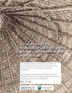 Arquitectura Tradicional Indígena en el Occidente de Panamá