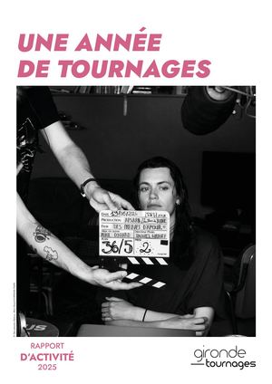 Rapport D'activite Gironde Tournages 2025