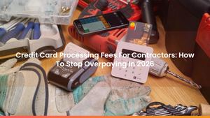 Credit Card Processing Fees For Contractors: How To Stop Overpaying In 2026