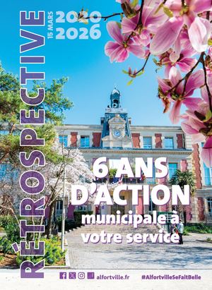 Rétrospective 2026-2026 - 6 ans d'action municipale - Alfortville