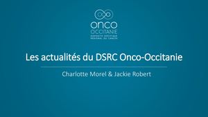 Les nouvelles du DSRC Onco-Occitanie