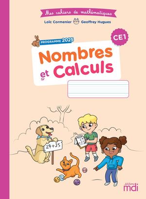 Mes cahiers de Mathématiques - Nombres et Calculs CE1