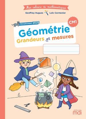 Mes cahiers de Mathématiques - Géometrie CM1