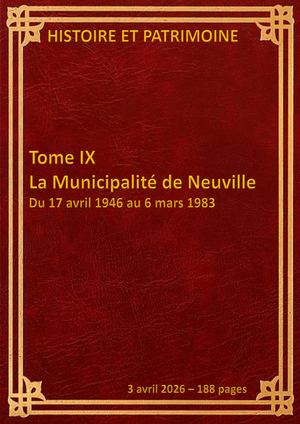 J -  Histoire De Neuville Sur Saône - Tome IX