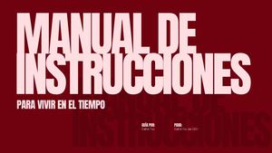 Manual De Instrucciones Para Vivir En El Tiempo Por Dafné Toc