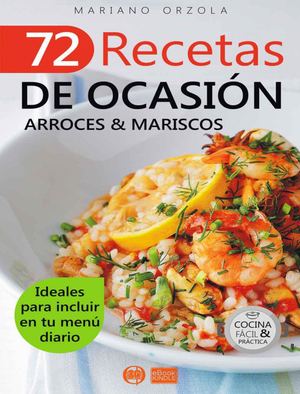 72 Recetas De Ocasión Arroces & Mariscos Mariano Orzola (1)