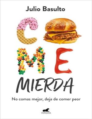 Come Mierda (Julio Basulto) (Z Library Sk, 1lib Sk, Z Lib Sk)