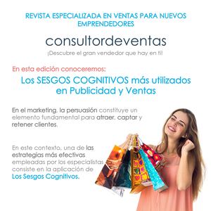 Los SESGOS COGNITIVOS más utilizados en Publicidad y Ventas