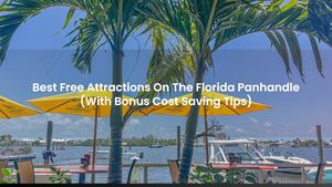 Best Free Attractions On The Florida Panhandle (With Bonus Cost Saving Tips)