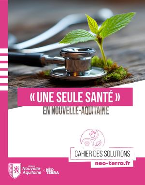 Cahier des solutions, Une seule santé en Nouvelle-Aquitaine