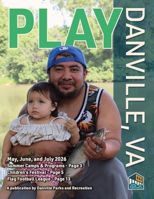 Play Danville VA May, June, and July 2026
