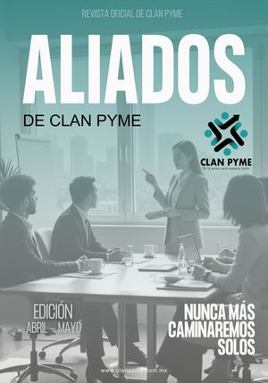 Revista Aliados de Clan PYME - Edición Abril 2026