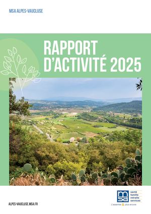 MSA Alpes-Vaucluse | Rapport d'activité 2025