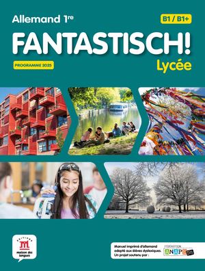 Fantastisch! Lycée 1re Programme 2025 - Livre de l'élève - Spécimen