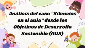Análisis Del Caso “Silencios En El Aula” Desde Los Objetivos De Desarrollo Sostenible (ODS).