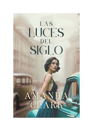 Las Luces Del Siglo - Amanda Clark