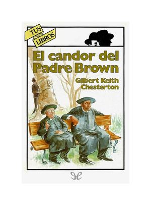 El Candor Del Padre Brown Ilustrado G K Chesterton