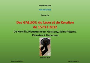 Tome IV- Des GALLIOU du Léon et de Kéralien de 1570 à 2012