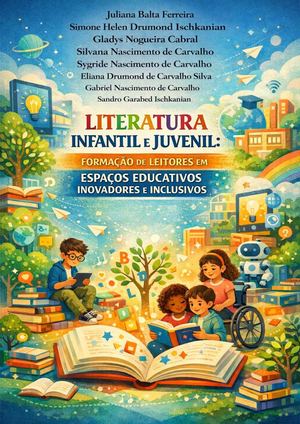 FORMAÇÃO DE LEITORES EM ESPAÇOS EDUCATIVOS INOVADORES E INCLUSIVOS