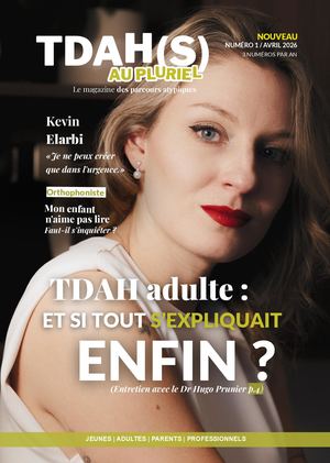 MAGAZINE AVRIL 2026 TDAH AU PLURIEL