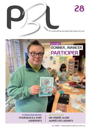 Magazine PBL de l'association Les Papillons Blancs de Lille n°28 - mai 2026
