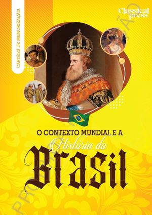 História | O Contexto Mundial e a Historia do Brasil | Memorização