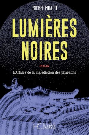 LUMIÈRE NOIRES - MICHEL MOATTI