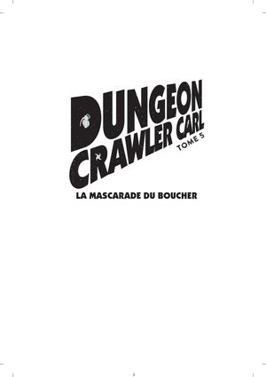 Dungeon Crawler Carl - Tome 5 : La Mascarade du boucher