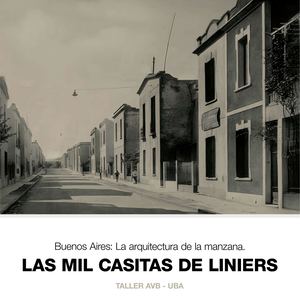 Las mil casitas de Liniers - Taller AVB 2025 - Arquitectura - FADU, UBA