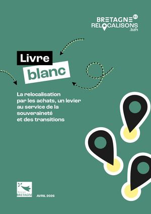 Bretagne Relocalisons Livre Blanc 2026