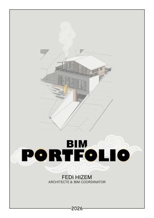 BIM Portfolio 2026  Fedi Hizem ARCHITECTE & BIM COORDINATOR