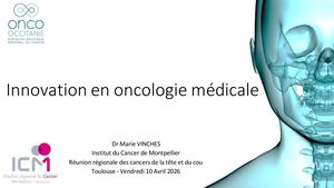 RR ORL 2026 : Innovation en oncologie médicale : Toripalimab dans les cancers du  nasopharynx métastatiques, et nouveaux antiEGFR bispécifiques- Marie Vinches