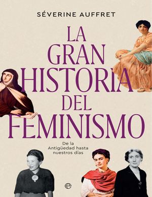 La Gran Historia Del Feminismo (Auffret, Severine) (Z Library Sk, 1lib Sk, Z Lib Sk)
