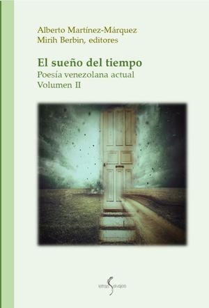 El Sueno Del Tiempo: Poesía Venezolana Actual. Volumen II