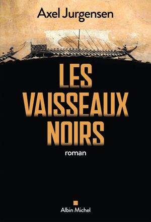 Extrait Les vaisseaux noirs