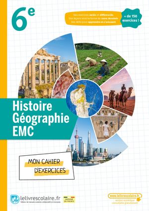 HISTOIRE-GÉOGRAPHIE-EMC 6e - CAHIER D'EXERCICES