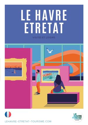 Le Havre Etretat - Visite Et Loisirs 2026