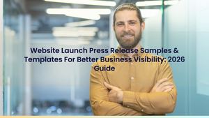 Website Launch Press Release Samples & Templates For Better Business Visibility: 2026 Guide