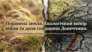 Поранена земля Екологічний вимір війни та доля спадщини Донеччини