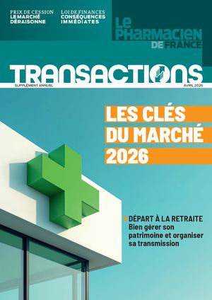 Hors-série Transactions 2026 - Le Pharmacien de France n° 1379