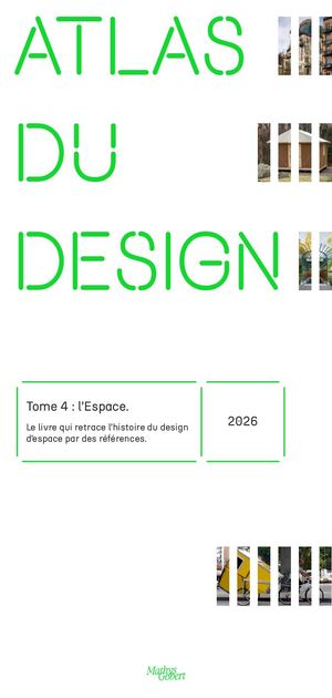 L’Atlas du design - tome 3 : l'Espace
