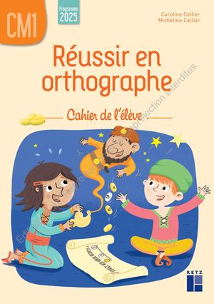 Cahier Réussir en orthographe CM1