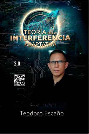 Teoría de la Interferencia Adaptativa - Teodoro Escaño