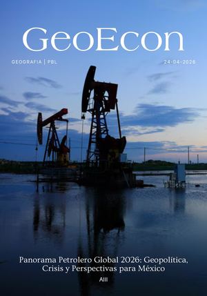 Panorama Petrolero Global 2026: Geopolítica, Crisis y Perspectivas para México