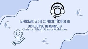 12 Importancia Del Soporte Técnico En Los Equipos De Cómputo
