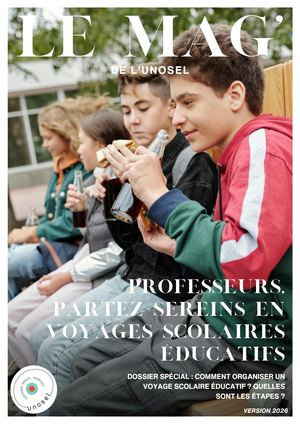 Le Mag'Voyages Scolaires de l'UNOSEL
