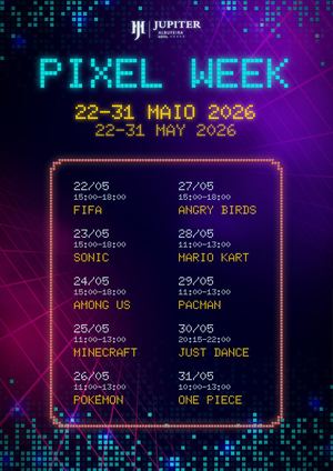 Programação Jupiter Pixel Week | Jupiter Albufeira Hotel - Family & Fun