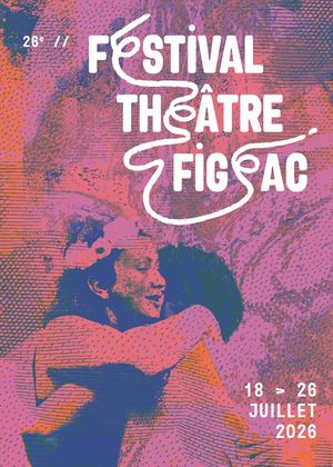 FESTIVAL THEATRE FIGEAC 2026