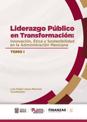Liderazgo Público en Transformación: Innovación, Ética y Sostenibilidad en la Administración Mexicana